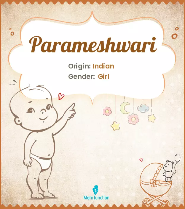 Explore Parameshwari: Meaning, Origin & Popularity | MomJunction