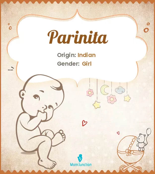 Explore Parinita: Meaning, Origin & Popularity | MomJunction