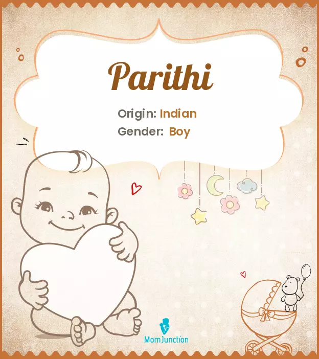Baby Name parithi Meaning, Origin, And Popularity