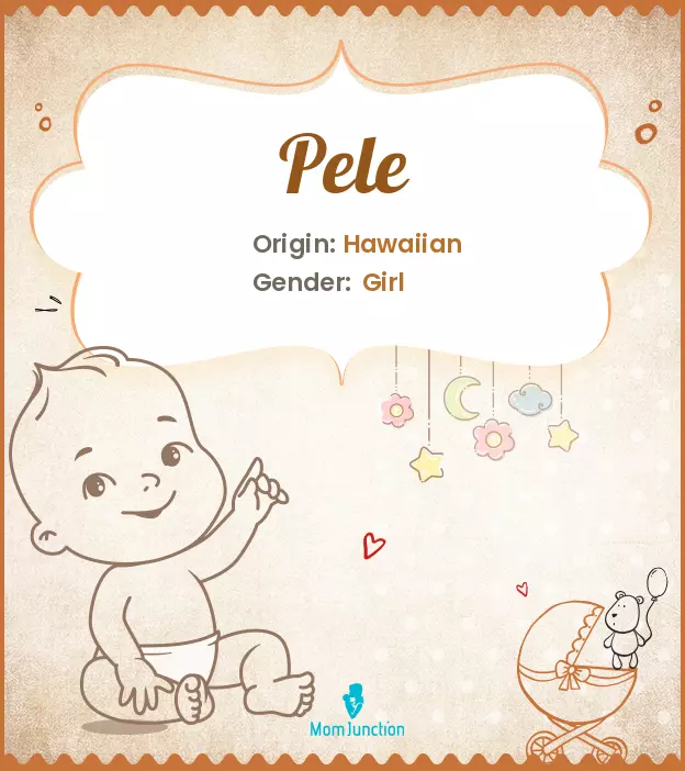 Explore Pele: Meaning, Origin & Popularity_image