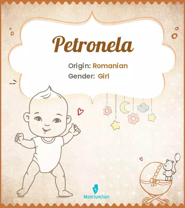 Explore Petronela: Meaning, Origin & Popularity | MomJunction