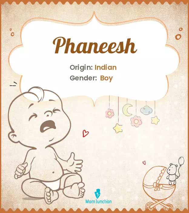 Baby Name phaneesh Meaning, Origin, And Popularity