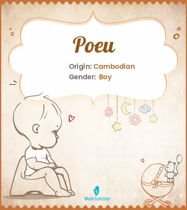 Baby Name Poeu Meaning, Origin, And Popularity