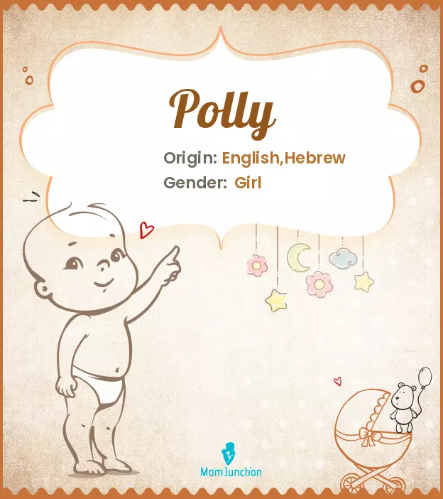 Polly: Name Meaning, Origin, History, And Popularity | MomJunction