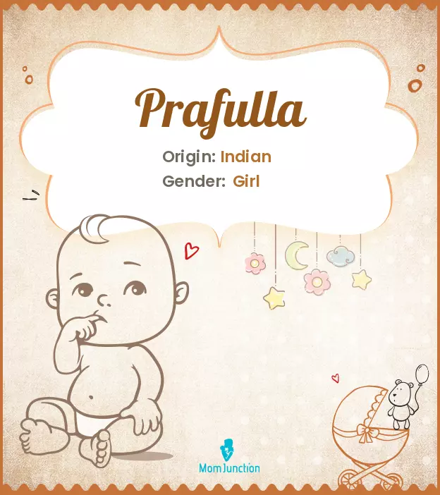 Explore Prafulla: Meaning, Origin & Popularity | MomJunction