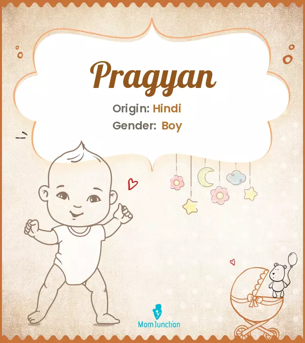 Explore Pragyan: Meaning, Origin & Popularity | MomJunction