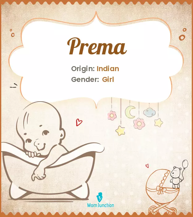 Baby Name Prema Meaning, Origin, And Popularity