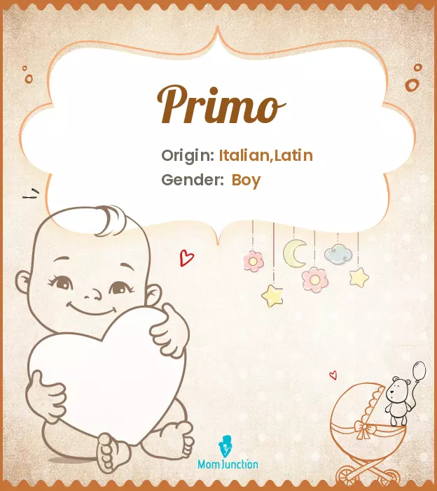 Explore Primo: Meaning, Origin & Popularity | MomJunction
