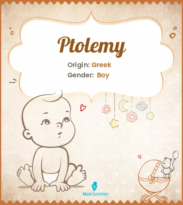 Explore Ptolemy: Meaning, Origin & Popularity | MomJunction