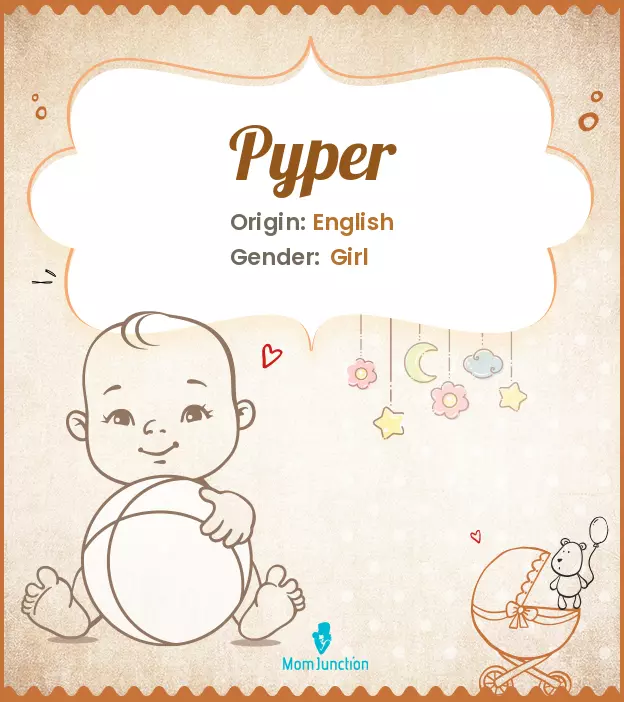 Explore Pyper: Meaning, Origin & Popularity | MomJunction