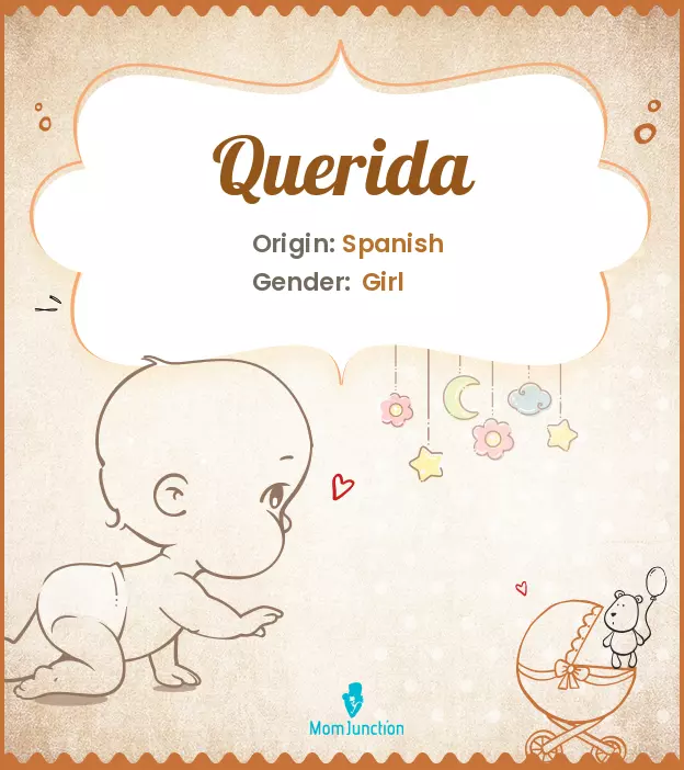 Explore Querida: Meaning, Origin & Popularity | MomJunction