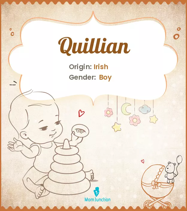 Explore Quillian: Meaning, Origin & Popularity | MomJunction