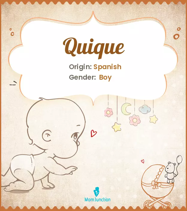 Explore Quique: Meaning, Origin & Popularity | MomJunction