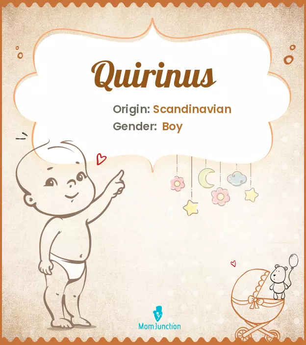 Explore Quirinus: Meaning, Origin & Popularity | MomJunction