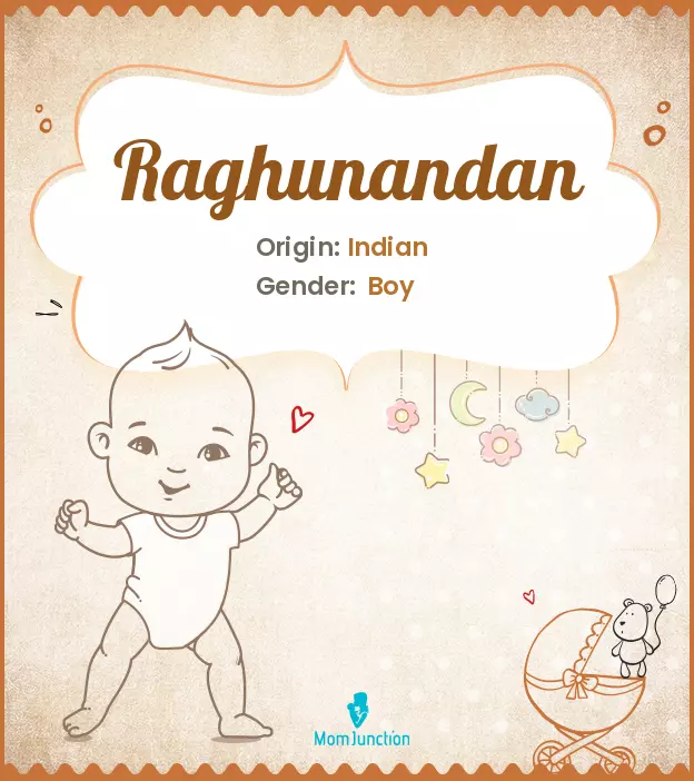 Explore Raghunandan: Meaning, Origin & Popularity | MomJunction