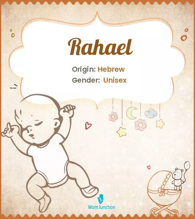 Explore Rahael: Meaning, Origin & Popularity | MomJunction