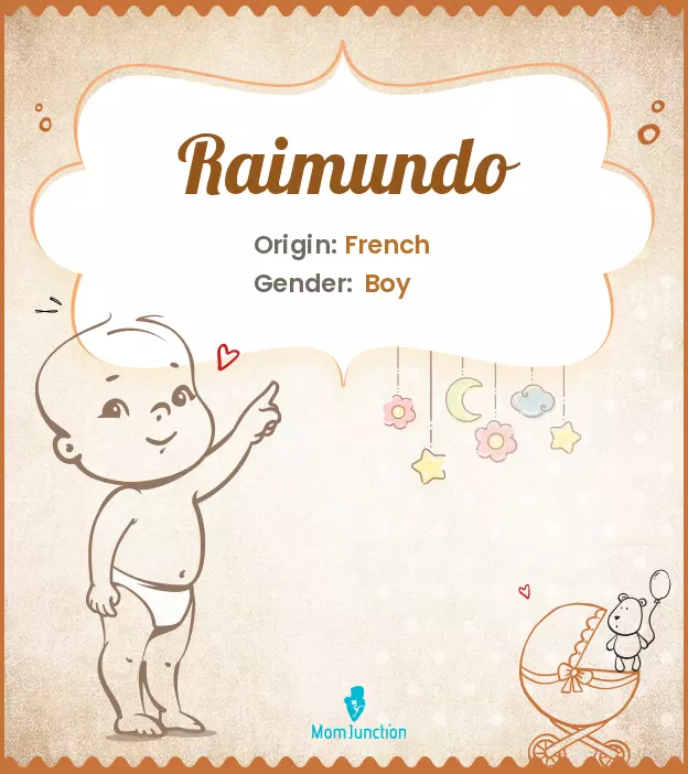 Explore Raimundo: Meaning, Origin & Popularity | MomJunction