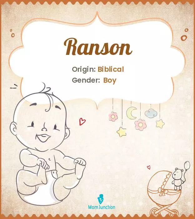 Baby Name Ranson Meaning, Origin, And Popularity