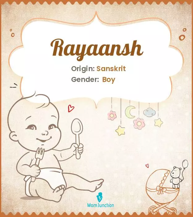 Baby Name Rayaansh Meaning, Origin, And Popularity