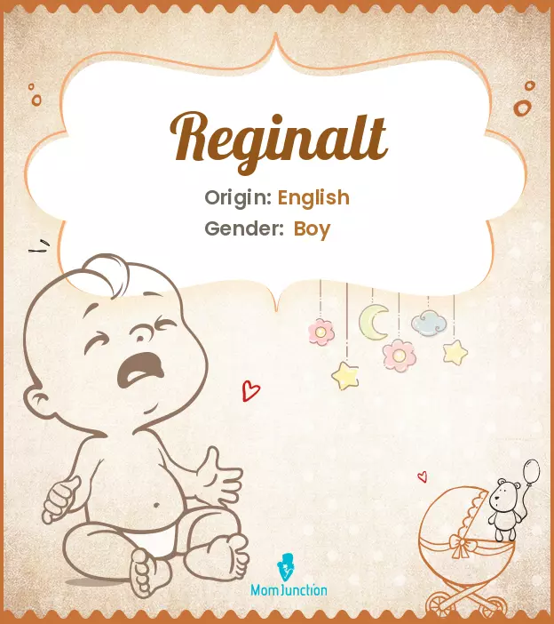 Baby Name reginalt Meaning, Origin, And Popularity