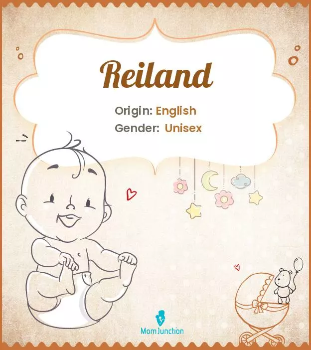 Explore Reiland: Meaning, Origin & Popularity | MomJunction