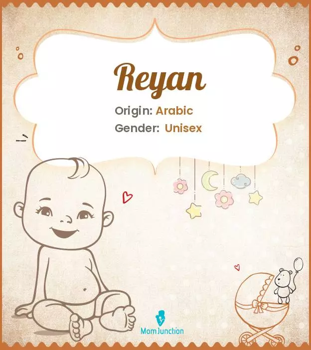 Explore Reyan: Meaning, Origin & Popularity | MomJunction