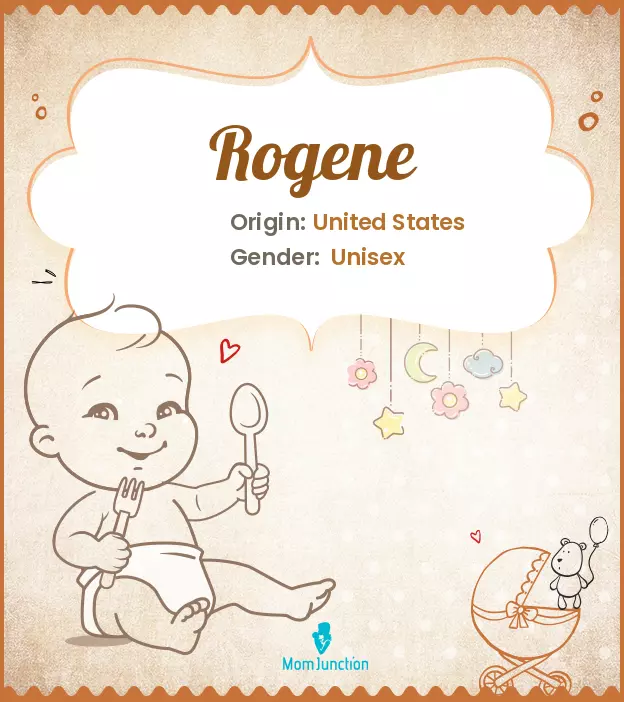 Explore Rogene: Meaning, Origin & Popularity | MomJunction