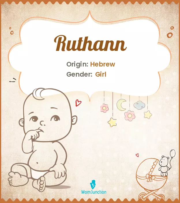 Explore Ruthann: Meaning, Origin & Popularity | MomJunction