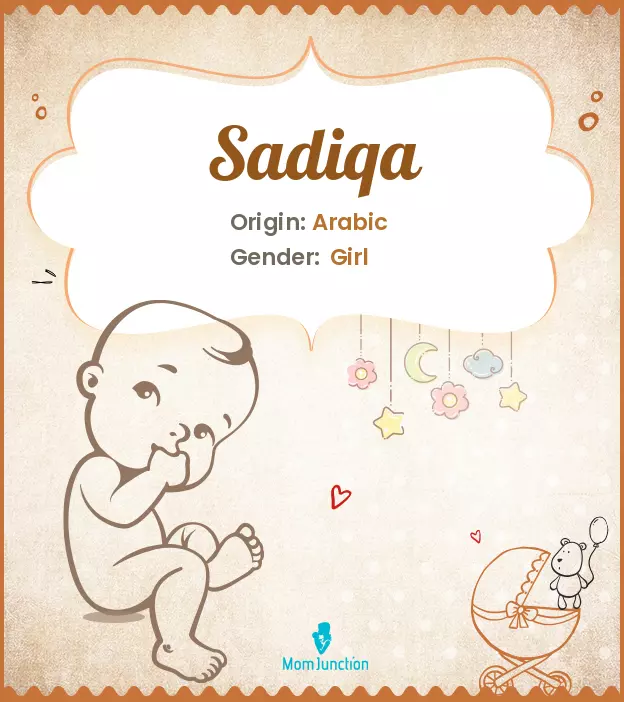 Explore Sadiqa: Meaning, Origin & Popularity | MomJunction