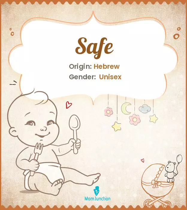 Explore Safe: Meaning, Origin & Popularity | MomJunction