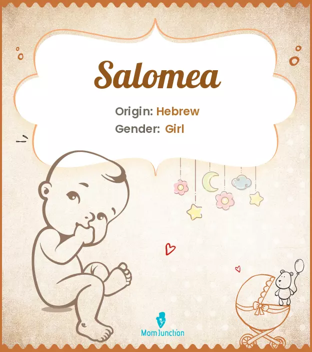 Explore Salomea: Meaning, Origin & Popularity | MomJunction