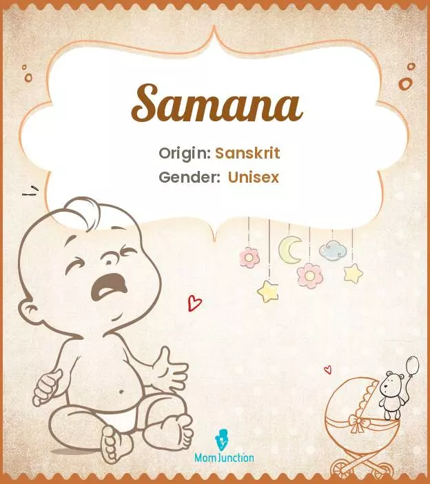 Explore Samana: Meaning, Origin & Popularity | MomJunction