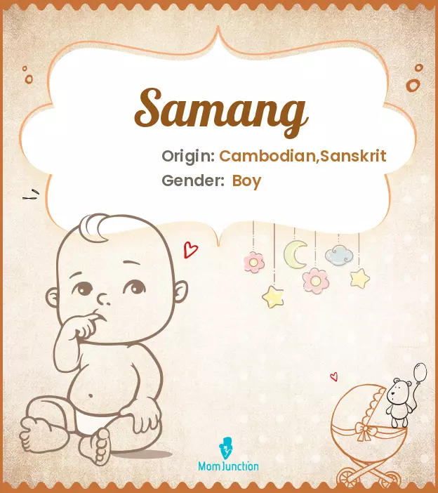 Baby Name Samang Meaning, Origin, And Popularity