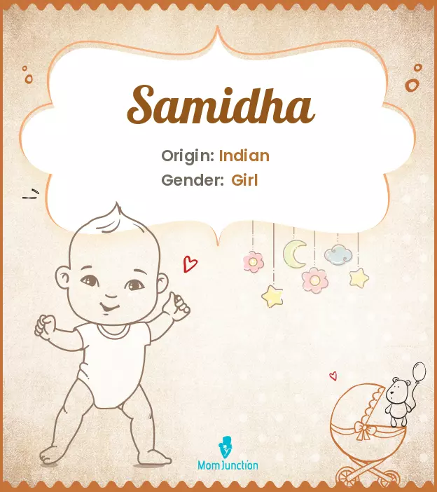 Explore Samidha: Meaning, Origin & Popularity | MomJunction