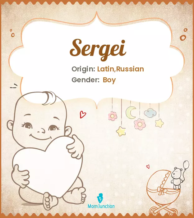 Explore Sergei: Meaning, Origin & Popularity | MomJunction