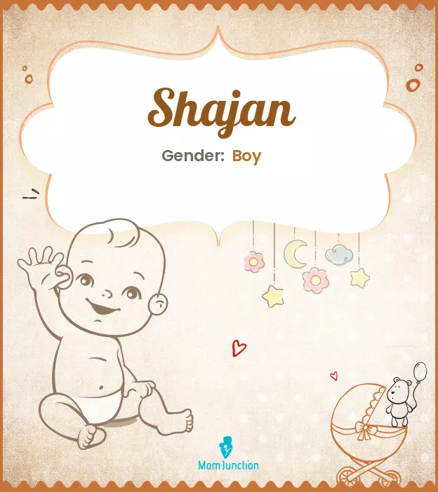 Explore Shajan: Meaning, Origin & Popularity | MomJunction