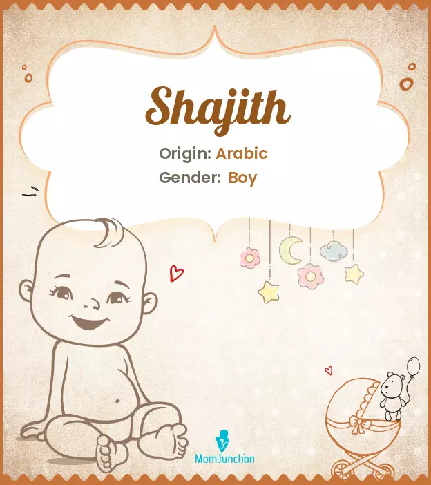 Explore Shajith: Meaning, Origin & Popularity | MomJunction