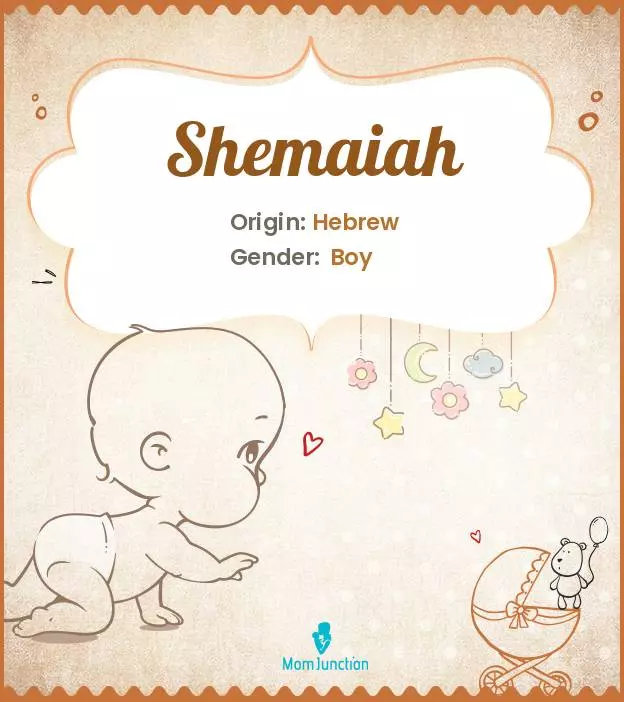 Baby Name Shemaiah Meaning, Origin, And Popularity