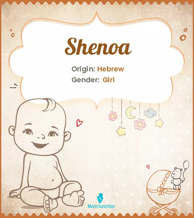 Explore Shenoa: Meaning, Origin & Popularity | MomJunction