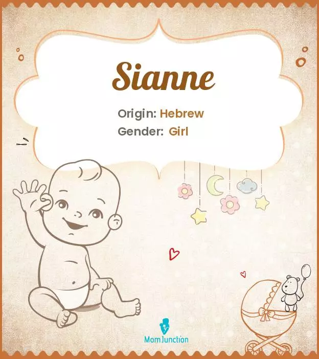 Explore Sianne: Meaning, Origin & Popularity | MomJunction