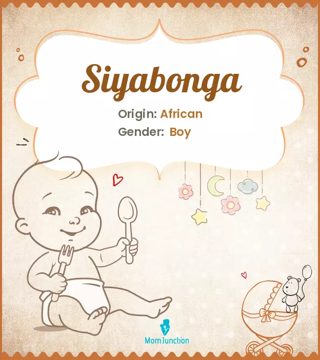 Explore Siyabonga: Meaning, Origin & Popularity | MomJunction