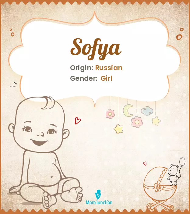 Explore Sofya: Meaning, Origin & Popularity | MomJunction
