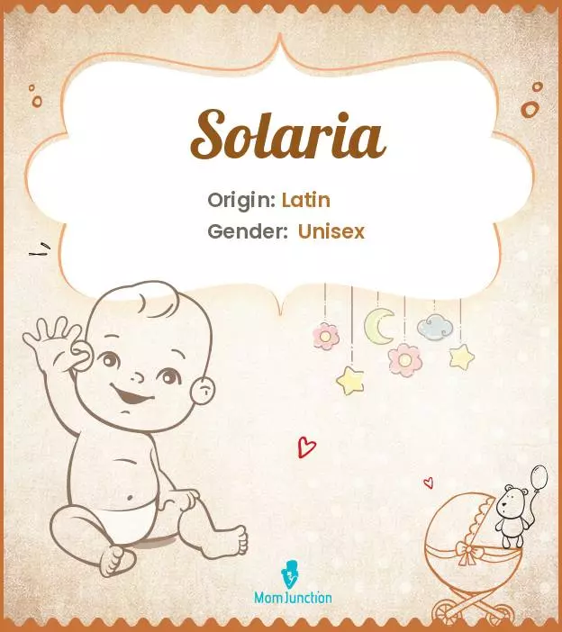 Explore Solaria: Meaning, Origin & Popularity | MomJunction