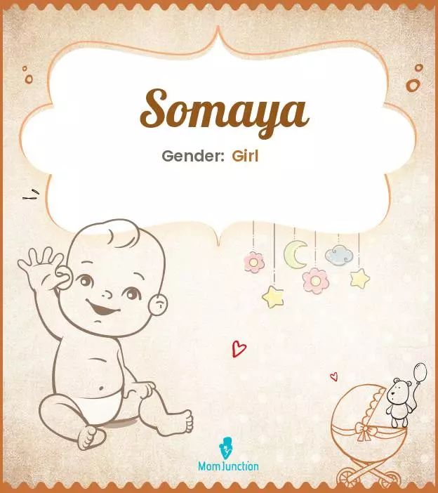 Explore Somaya: Meaning, Origin & Popularity_image