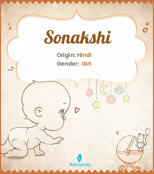 Explore Sonakshi: Meaning, Origin & Popularity_image