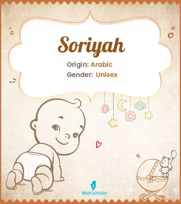 Baby Name Soriyah Meaning, Origin, And Popularity