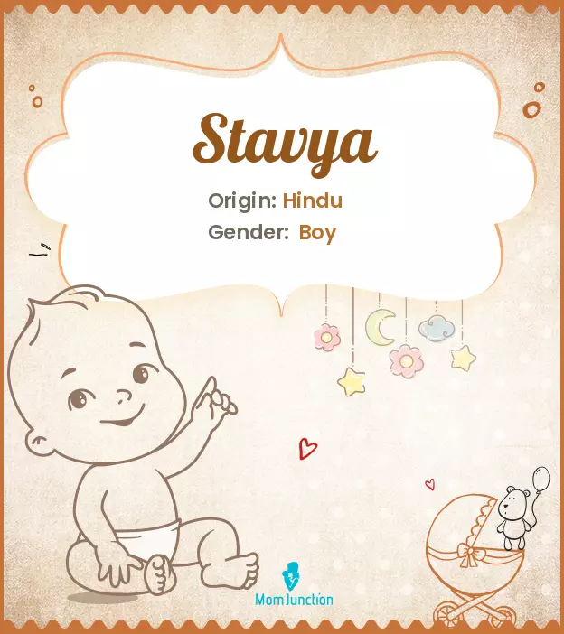 Explore Stavya: Meaning, Origin & Popularity | MomJunction