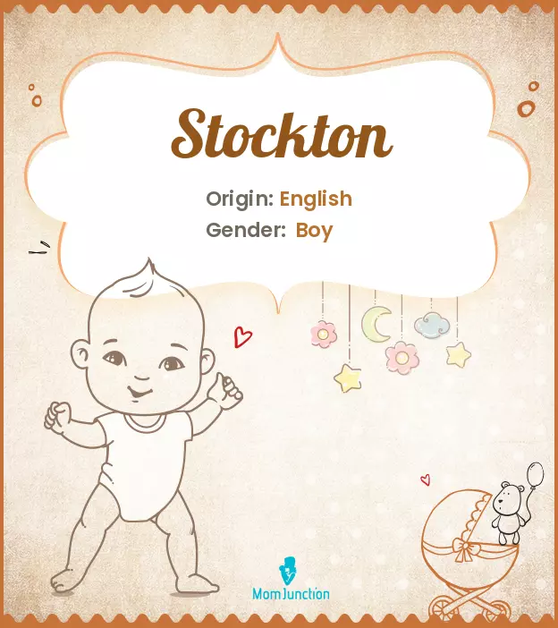 Explore Stockton: Meaning, Origin & Popularity | MomJunction
