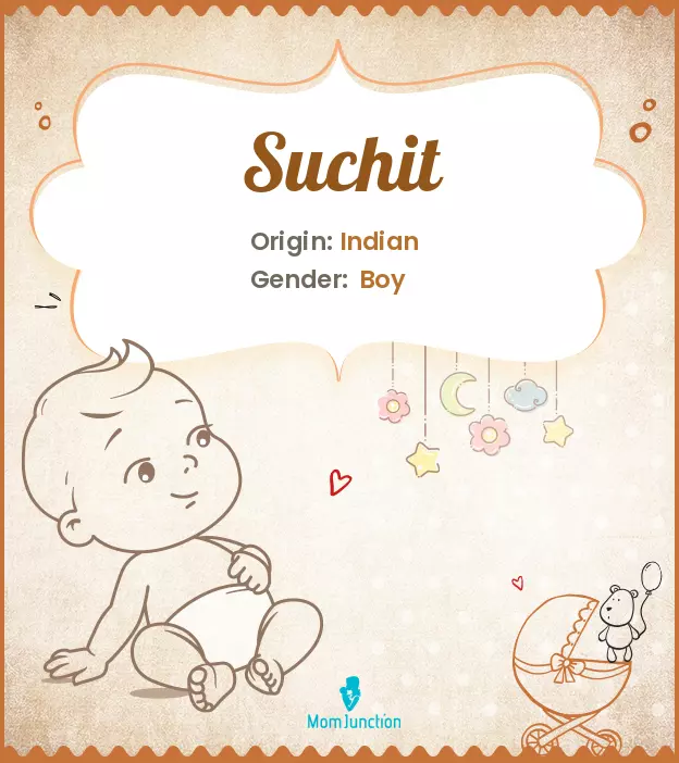 Explore Suchit: Meaning, Origin & Popularity | MomJunction