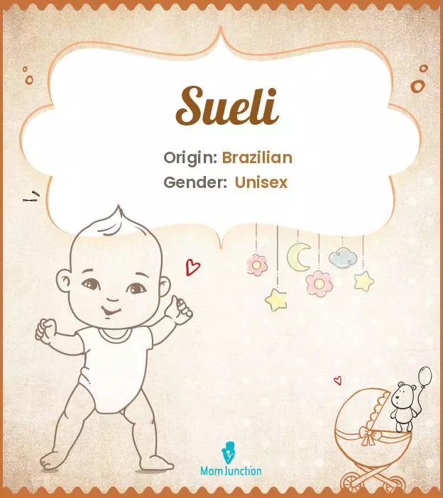 Explore Sueli: Meaning, Origin & Popularity | MomJunction